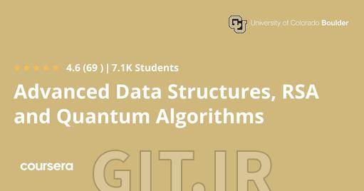 Advanced Data Structures, RSA and Quantum Algorithms