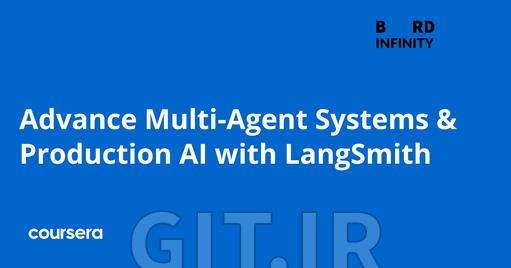 Advance Multi-Agent Systems & Production AI with LangSmith