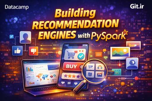 Building Recommendation Engines with PySpark