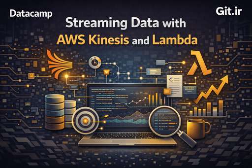 Streaming Data with AWS Kinesis and Lambda