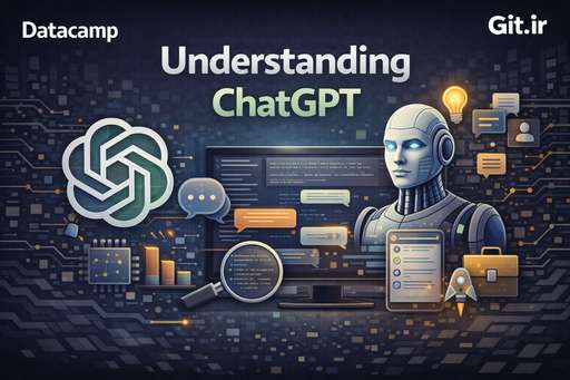 Understanding ChatGPT Understanding ChatGPT