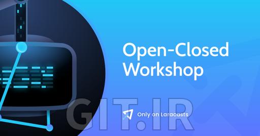 Laracasts Open-Closed Workshop
