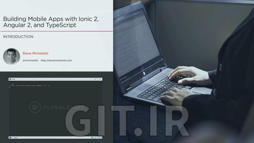 Building Mobile Apps with Ionic 3, Angular 4, and TypeScript
