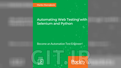 Automating Web Testing with Selenium and Python