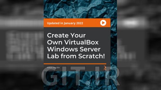 Packt Create Your Own VirtualBox Windows Server Lab from Scratch!