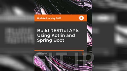 Packt Build RESTful APIs Using Kotlin and Spring Boot