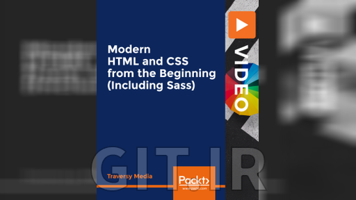 Packt Modern HTML and CSS from the Beginning (Including Sass)