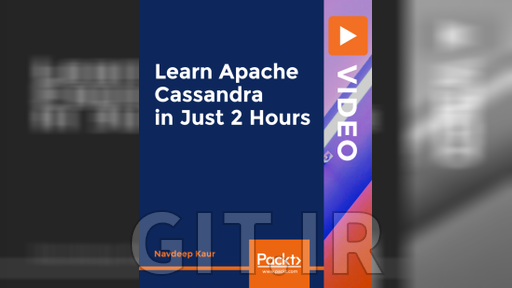 Packt Learn Apache Cassandra in Just 2 Hours