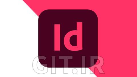 Adobe InDesign CC: Your Complete Guide to InDesign