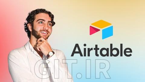 Airtable Mastery: Learn Airtable for Project Management