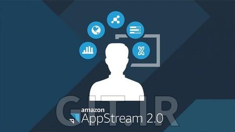 Amazon AppStream 2.0 - Advanced
