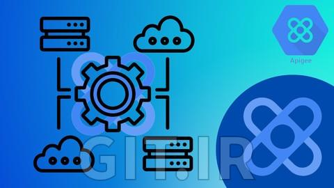 Google Cloud Apigee X API Management Beginner to Guru (2024)