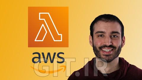 AWS Lambda - A Practical Guide - Learn from an Expert