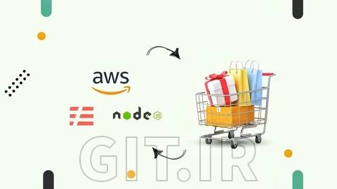 AWS Lambda & Serverless Framework: Build Ecommerce APIs