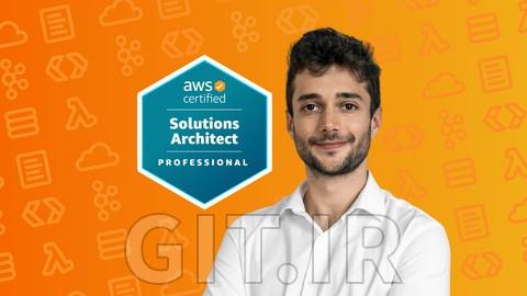 Ultimate AWS Certified Solutions Architect Professional 2024