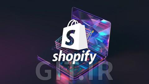 Mastering Shopify in 2024 - From Zero to Hero