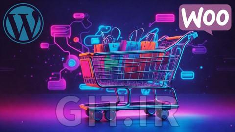 Building & Designing E-Commerce Store with WooCommerce