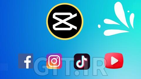 CapCut Video Editing for Social Media Beginner to Pro