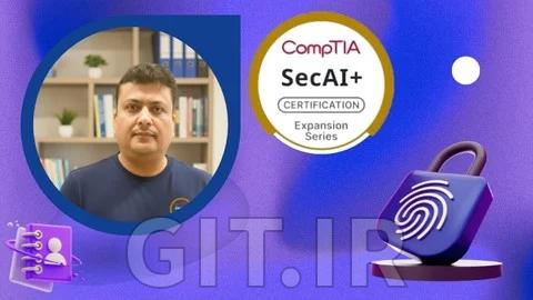 CompTIA SecAI+ Certification (CY0-001) Complete Course