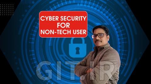 Cyber Security for Non-Technical User
