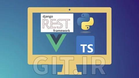 Full stack Masterclass with Vue.js and Django Rest Framework
