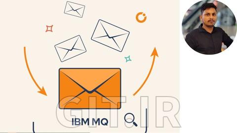 Learn IBM MQ Administration - Beginner to Advanced