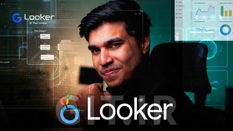 Looker and LookML - The Complete Masterclass