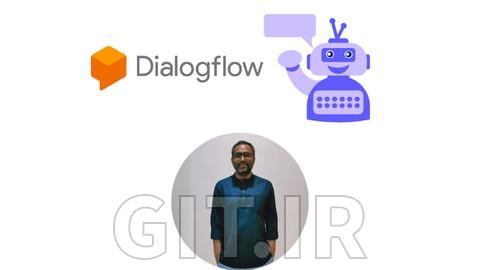 Master Google Dialogflow: Build Smart Chatbots
