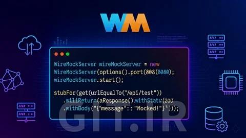 Mastering WireMock for Effective API Testing