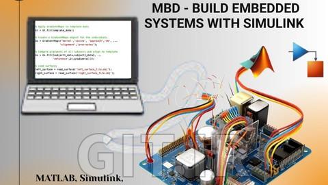 Model Based Design: Build Embedded Systems with Simulink