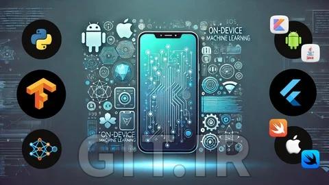 On-Device ML for Mobile Apps: From Training to Deployment