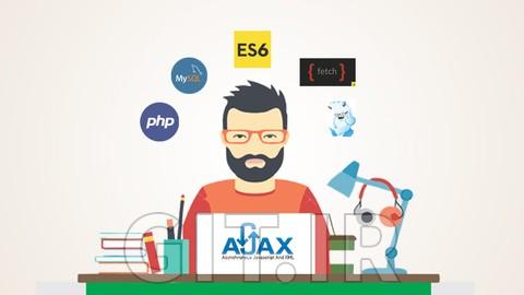 Php mysql Development with Ajax & Modern JavaScript ES6