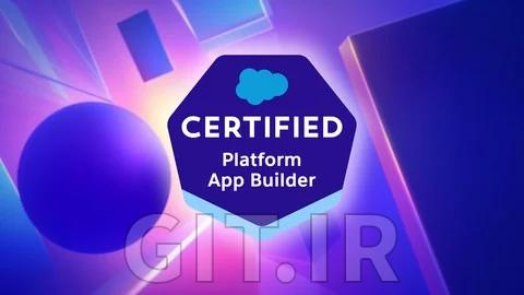 Ultimate Salesforce Platform App Builder Certification Class