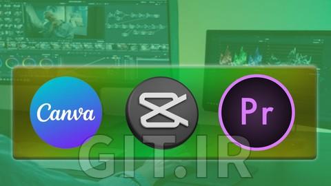 Social Media Video Editing with Canva, Capcut & Premiere Pro