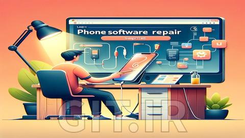 Software Mobile Cell Phone Repair Mastery: Android & iPhone