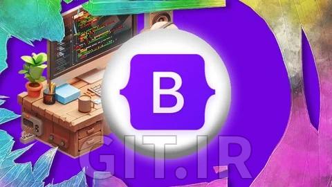 The Complete Bootstrap 5 Course: Modern Layouts Made Easy