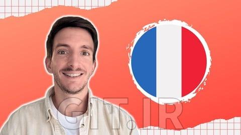 The Complete French Course : Learn French - Low Intermediate