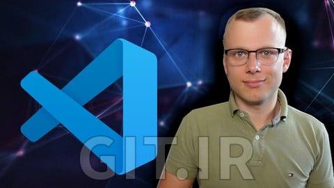 The Complete Guide: Visual Studio Code [VSCode] Edition