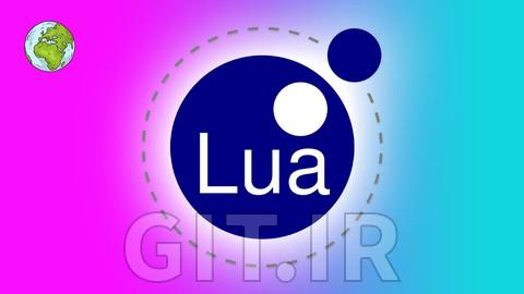 Lua: Programming From Zero to Hero
