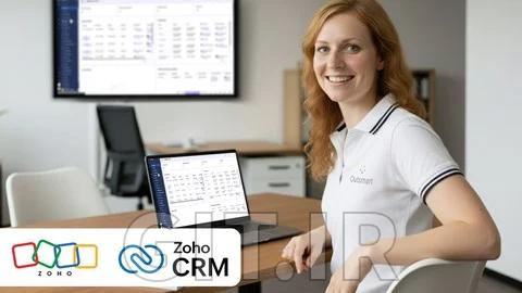 Zoho CRM for Users & Admins: Beginner to Advanced