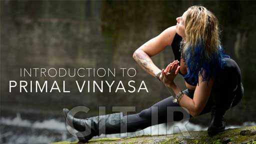 Yoga International Intro to Primal Vinyasa