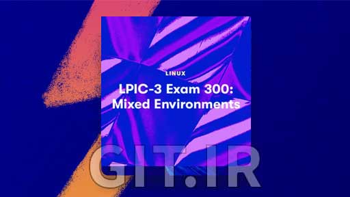Acloudguru.com LPIC-3 Exam 300: Mixed Environments