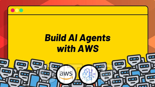 Build AI Agents with AWS