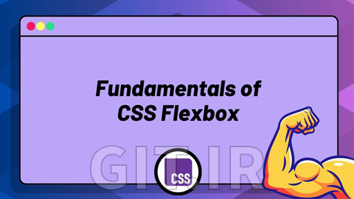 Fundamentals of CSS Flexbox