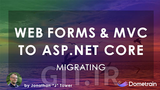 Migrating: ASP.NET Web Forms and MVC to ASP.NET Core