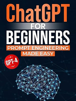 chatgpt-for-beginners-prompt-engineering-made-easy