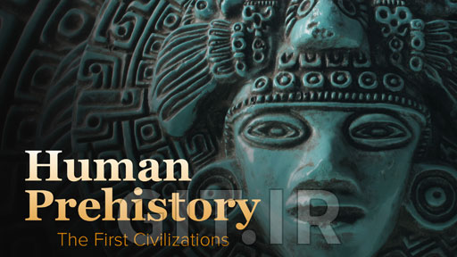 Human Prehistory and the First Civilizations