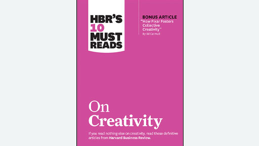 HBR's 10 Must Reads on Creativity