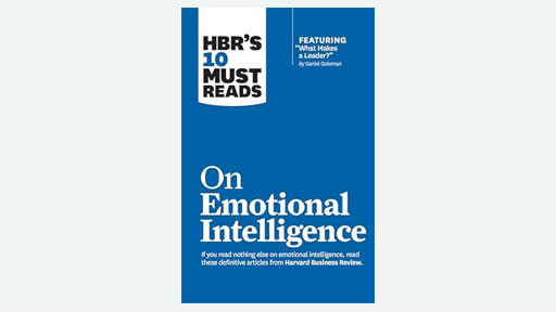 HBR's 10 Must Reads on Emotional Intelligence