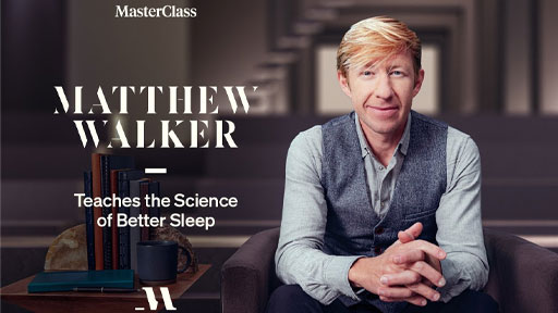 Matthew Walker Teaches the Science of Better Sleep